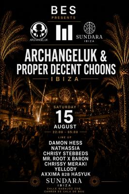 BES Presents: ArchangelUK & Proper Decent Choons @ Sundara Ibiza