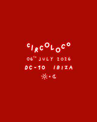 CircoLoco Ibiza - Week 11