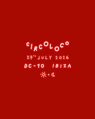 CircoLoco Ibiza - Week 14