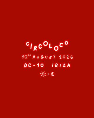 Circoloco Ibiza - Week 16