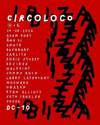 CircoLoco Ibiza - Week 18