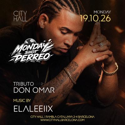 City Hall Pres. MONDAY PERREO || TRIBUTO DON OMAR|| DOWNLOAD YOUR FREE PASS
