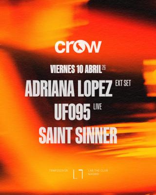 CROW W/ Adriana Lopez [EXTENDED SET] + UFO95 Live! + SAINT SINNER