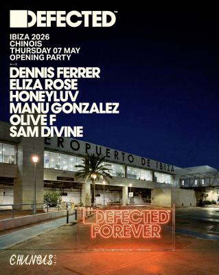 Defected Opening: Dennis Ferrer B2b HoneyLuv, Eliza Rose, Manu Gonzalez, Olive F, Sam Divine