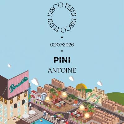 Disco Fever Pres: 360 Rooftop Party W/ PINI, Antoine