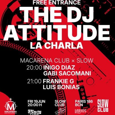 DJs ONLY: THE DJ ATTITUDE, La Charla, Lo Que Nadie Te Enseña Sobre Ser DJ