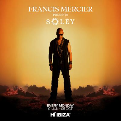 Francis Mercier Presents Solèy
