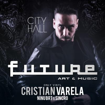 FUTURE: Cristian Varela, Ninu Brt & Sincro