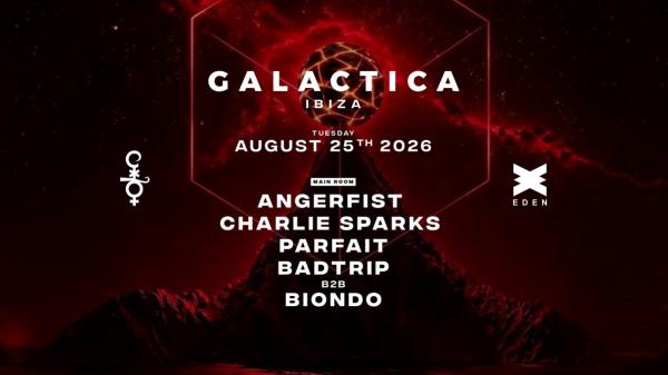Galactica Ibiza With Angerfist, Charlie Sparks, Parfait