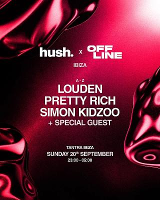 Hush. X Offline