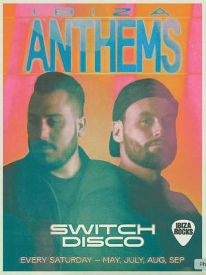Ibiza Anthems With Switch Disco
