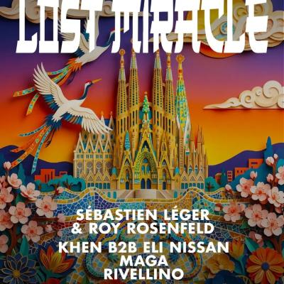 LOST MIRACLE OFF BCN Presents: Sébastien Léger, Roy Rosenfeld, Khen B2B Eli Nissan, MAGA