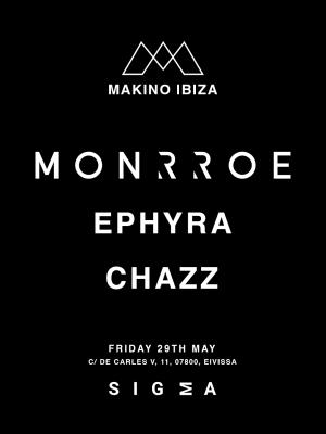 Makino Ibiza With Monrroe, Ephyra & Chazz [Drum & Bass]