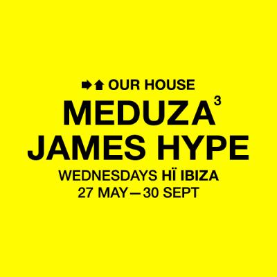 MEDUZA & James Hype Present Our House