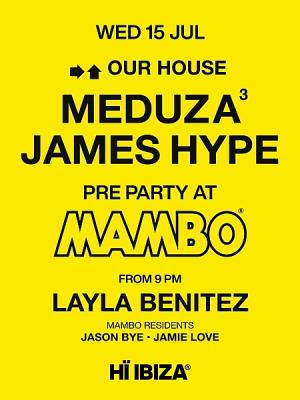 MEDUZA & James Hype Present Our House Pre Party