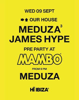 MEDUZA & James Hype Present Our House Pre Party