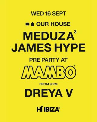 MEDUZA & James Hype Present Our House Pre Party