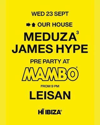 MEDUZA & James Hype Present Our House Pre Party