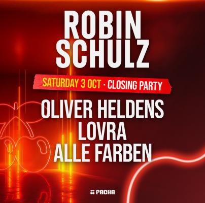 ROBIN SCHULZ - CLOSING PARTY