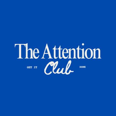 The Attention Club #16