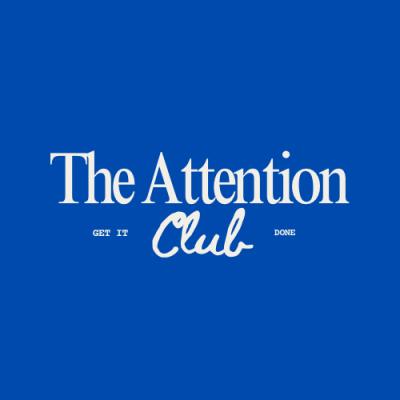 The Attention Club