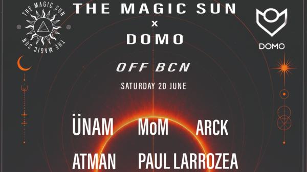THE MAGIC SUN X DOMO - OFF BCN