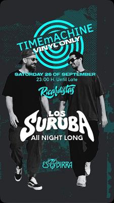 TIMEmACHINE Presents Los Suruba — 7-Hour Vinyl Set Programa