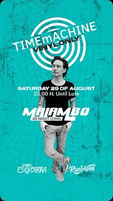 TIMEmACHINE Presents Malambo All Night Long