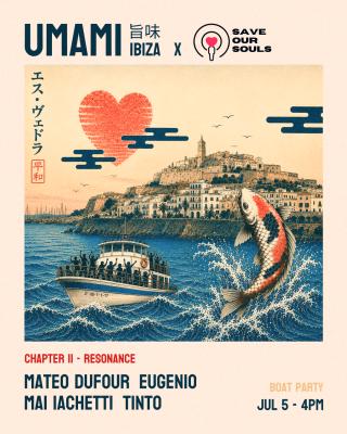 UMAMI X SOS - Boat Party - Mateo Dufour, Mai Iachetti, EUGEN10, Tinto