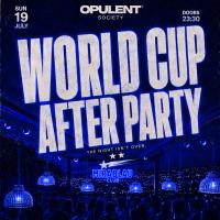 AFTERPARTY WORLD CUP By OPULENT