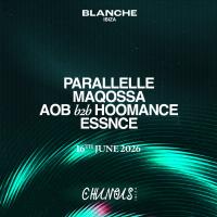Blanche: Parallelle, Maqossa, AOB B2b Hoomance, ESSNCE