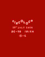 CircoLoco Ibiza - Week 14