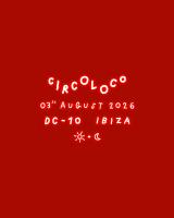 CircoLoco Ibiza - Week 15