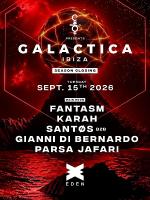 Galactica Ibiza Closing With Fantasm, KARAH, Santos, Gianni Di Bernardo, Parsa Jafari