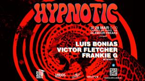 Hypnotic: Luis Bonias + Victor Fletcher + Frankie G