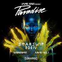 Jamie Jones Presents Paradise : Starship Eden At [UNVRS]