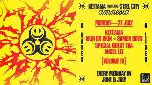 KETTAMA Presents Steel City Closing Party