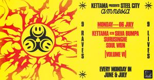 KETTAMA Presents Steel City