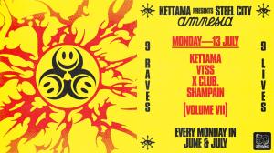 KETTAMA Presents Steel City