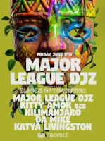 Major League Djz Presents: Kitty Amor B2B KILIMANJARO, Da Mike, Katya Livingston
