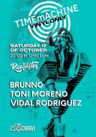 TIMEmACHINE Presents Brunno, Toni Moreno & Vidal Rodriguez