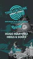 TIMEmACHINE Presents Hugo Martínez & Heels & Souls