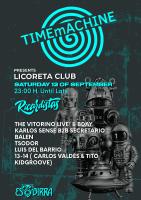 TIMEmACHINE Presents Licoreta Club