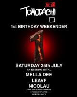 Tomodachi 1st Birthday Weekender With Mella Dee