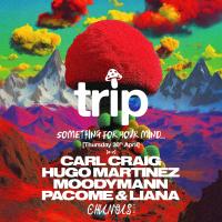 Trip: Carl Craig, Moodymann, Hugo Martinez, Pacome & Liana